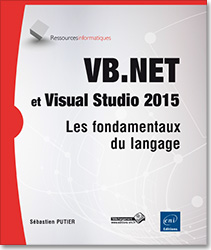 VB.NET et Visual Studio 2015 - Les fondamentaux du langage - Version en ligne
