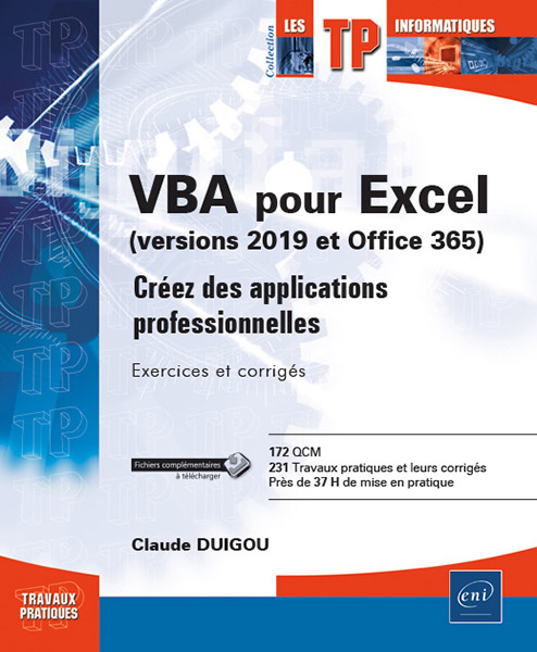 VBA pour Excel (version 2019 et Office 365) - Créez des applications professionnelles : Exercices et corrigés