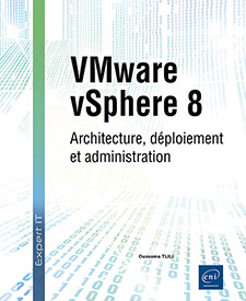 VMware vSphere 8 - Architecture, déploiement et administration