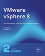 VMware vSphere 8 Coffret de 2 livres : Fondamentaux, architecture et administration