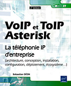Extrait - VoIP et ToIP - Asterisk La téléphonie IP d'entreprise [2ième édition]
