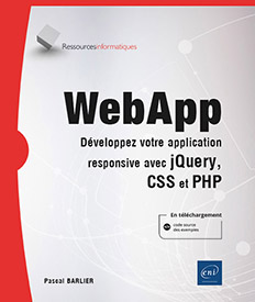 WebApp - Développez votre application responsive avec jQuery, CSS et PHP