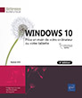 Windows 10 Prise en main de votre ordinateur ou votre tablette (3e édition)