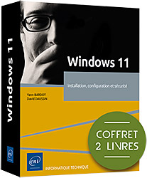 Windows 11 - Coffret de 2 livres : Installation, configuration et sécurité