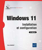 Windows 11 Installation et configuration (2e édition)