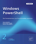 Windows PowerShell Coffret de 2 livres : Des fondamentaux aux fonctionnalités avancées (3e édition)