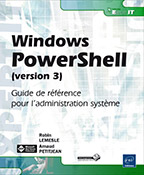 Windows PowerShell (version 3) Guide de référence pour l'administration système