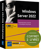 Windows Server 2022 Coffret de 2 livres : Administration avancée et Stratégies de groupe