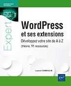 Extrait - WordPress et ses extensions Développez votre site de A à Z (théorie, TP, ressources)