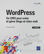 Extrait - WordPress Un CMS pour créer et gérer blogs et sites web (2e édition)
