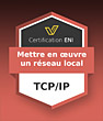 Coupon Certification IT (avec e-surveillance) Mise en œuvre d’un réseau local TCP/IP