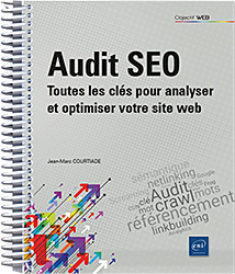 Audit SEO - Toutes les clés pour analyser et optimiser votre site web - Version en ligne