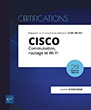 CISCO Commutation, routage et Wi-Fi - Préparation au 2e module de la certification CCNA 200-301