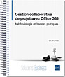 Gestion collaborative de projet avec Office 365 Méthodologie et bonnes pratiques - Version en ligne