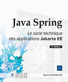 Java Spring - Le socle technique des applications Jakarta EE (5e édition)