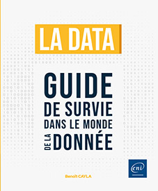 La data - Guide de survie dans le monde de la donnée