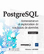 PostgreSQL Administration et exploitation de vos bases de données (4e édition)