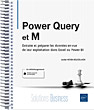Power Query et M Extraire et préparer les données en vue de leur exploitation... - Version en ligne
