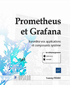Prometheus et Grafana Surveillez vos applications et composants système