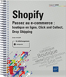 Shopify - Passez au e-commerce : boutique en ligne, Click and Collect, Drop Shipping - Version en ligne
