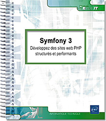 Symfony 3 - Développez des sites web PHP structurés et performants - Version en ligne
