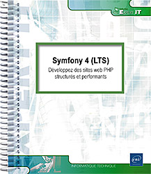 Symfony 4 (LTS) - Développez des sites web PHP structurés et performants - Version en ligne