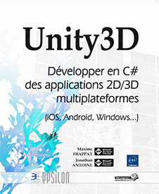 Unity3D - Développer en C# des applications 2D/3D multiplateformes (iOS, Android, Windows...)