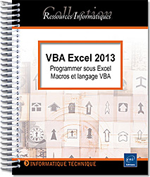 VBA Excel 2013 - Programmer sous Excel : Macros et langage VBA - Version en ligne