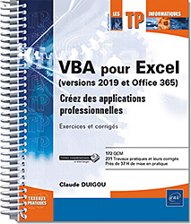 VBA pour Excel (version 2019 et Office 365) - Créez des applications professionnelles : Exercices et corrigés - Version en ligne