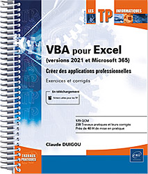 VBA pour Excel (versions 2021 et Microsoft 365) - Créez des applications professionnelles : Exercices et corrigés - Version en ligne