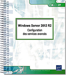 Windows Server 2012 R2 - Configuration des services avancés - Version en ligne