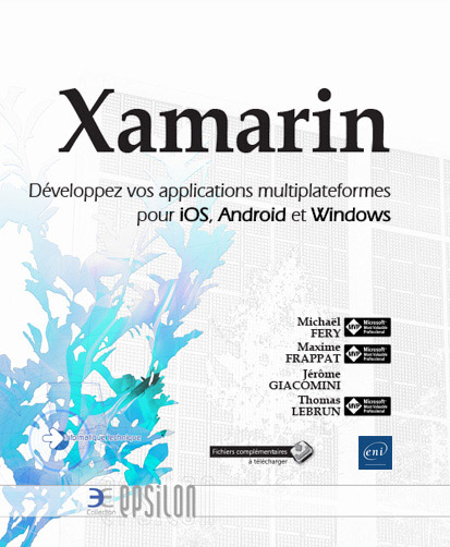 Xamarin - Développez vos applications multiplateformes pour iOS, Android et Windows
