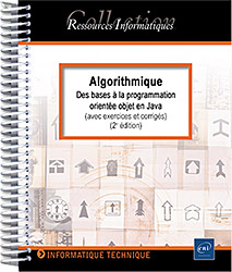 Algorithmique - Des bases à la programmation orientée objet en Java (avec exercices et corrigés) (2e édition)