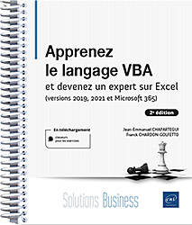 Apprenez le langage VBA - et devenez un expert sur Excel (versions 2019, 2021 et Microsoft 365)