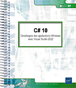 C# 10 Développez des applications Windows avec Visual Studio 2022