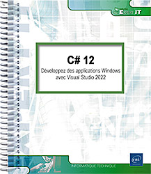 C# 12 - Développez des applications Windows avec Visual Studio 2022