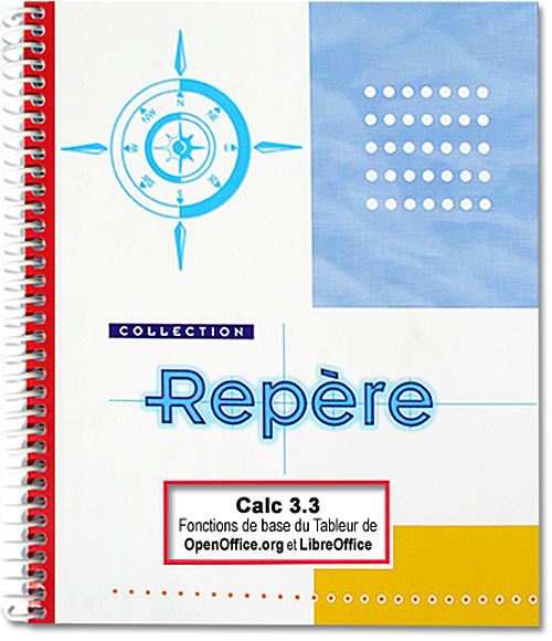 Calc 3.3 - Les fonctions de base du Tableur de OpenOffice.org et LibreOffice