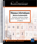 Réseaux informatiques Notions fondamentales (9e édition) - (Protocoles, Architectures, Réseaux sans fil...)
