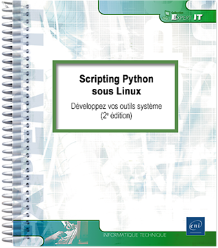 Scripting Python sous Linux - Développez vos outils système (2e édition)