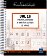 UML 2.5 Initiation, exemples et exercices corrigés (5e édition)