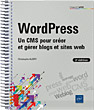 WordPress Un CMS pour créer et gérer blogs et sites web (2e édition)