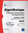 Algorithmique - Techniques fondamentales de programmation Exemples en PHP (nombreux exercices corrigés) (4e édition)