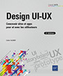 Design UI-UX Concevoir sites et apps pour et avec les utilisateurs (2e édition)