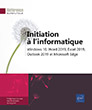 Initiation à l'informatique Windows 10, Word 2019, Excel 2019, Outlook 2019 et Microsoft Edge