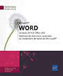 Word (versions 2019 et Office 365) Maîtrisez les fonctions avancées du traitement de texte de Microsoft®